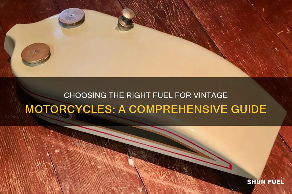what fuel to use in old motorcycles
