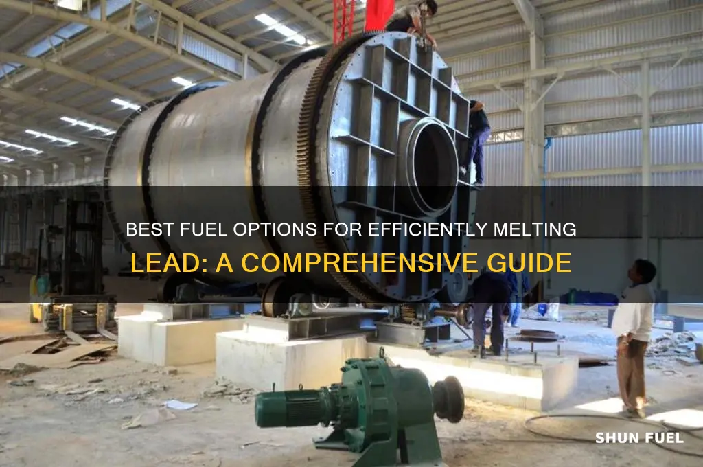 what fuel to use to melt lead