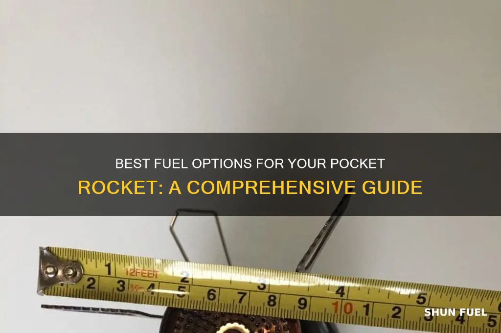 what fuel to use with pocket rocket