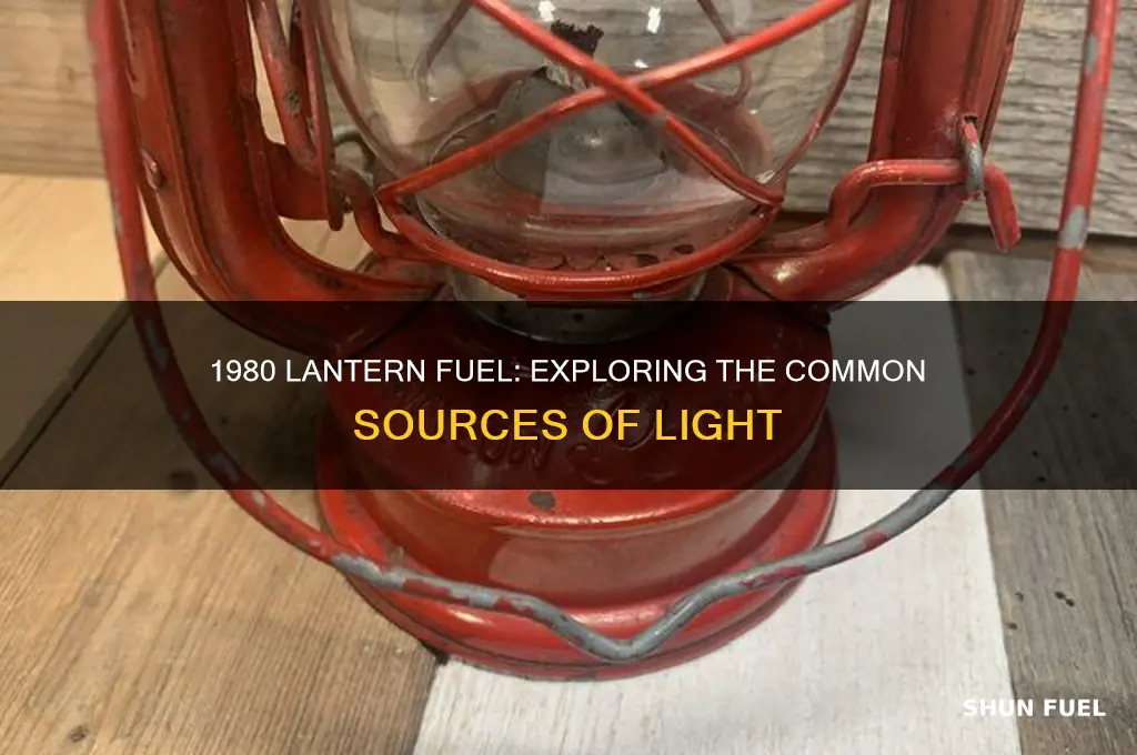 what fuel was used in 1980 lantern