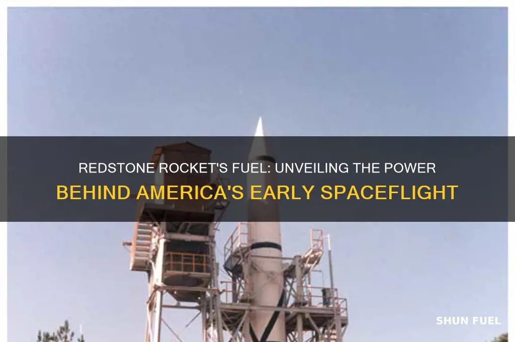 what fuel was used in the redstone rocket