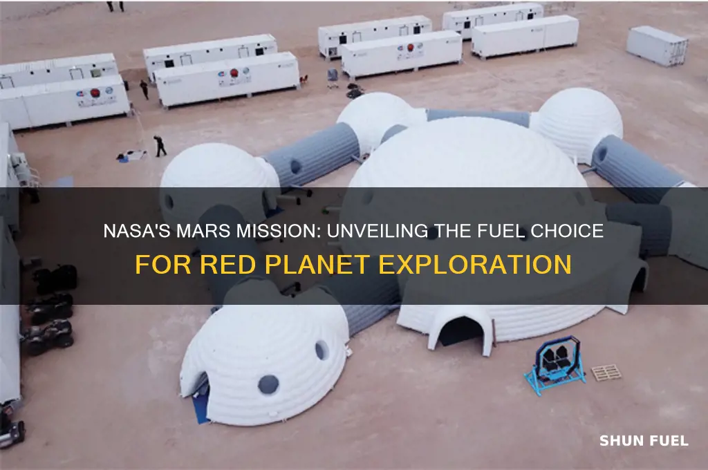what fuel will nasa use for their mission to mars