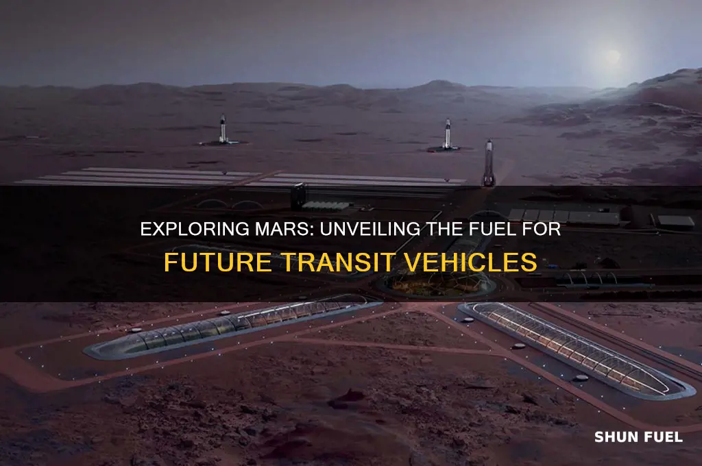 what fuel will the mars transit vehicle use