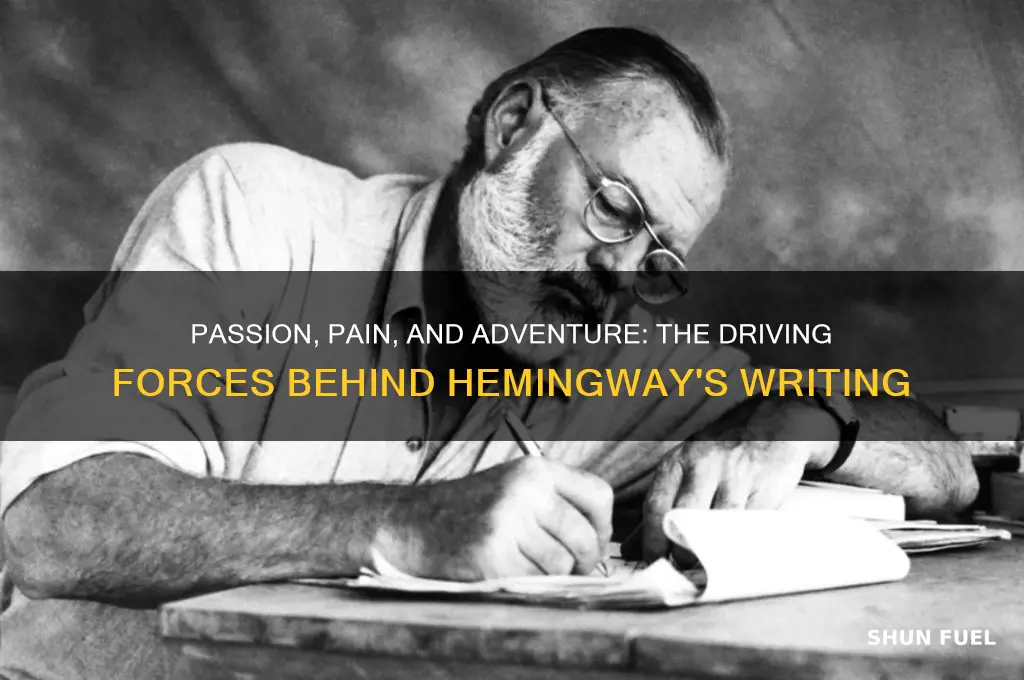 what fueled hemingways writing