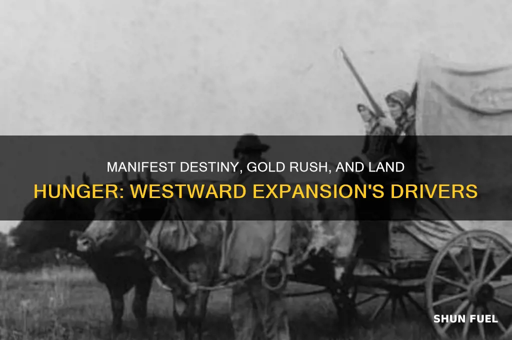 what fueled westward expansion