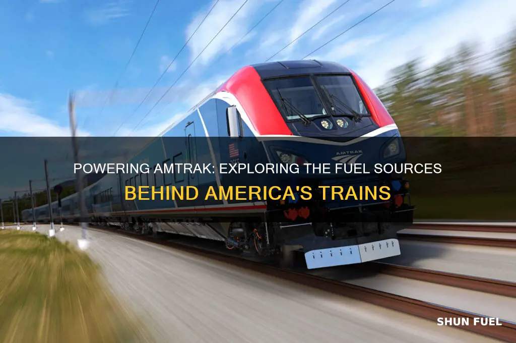 what fuels amtrak trains