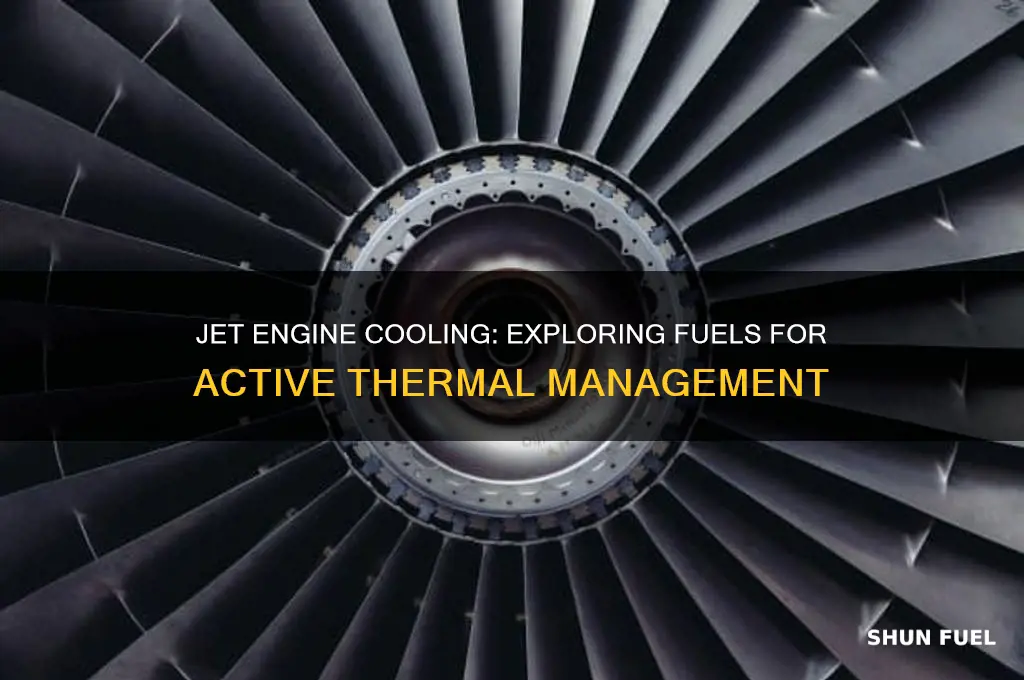 what fuels are used for active cooling in jet engines