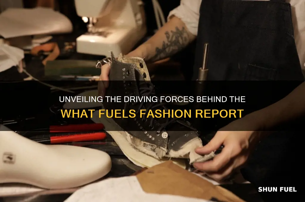 what fuels fashion report