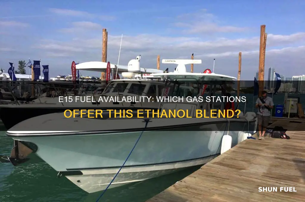 what gas stations use e15 fuel