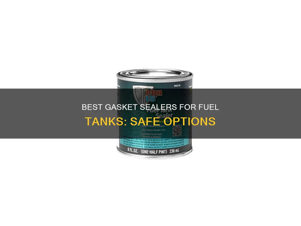 what gasket sealers are safe to use in fuel tanks
