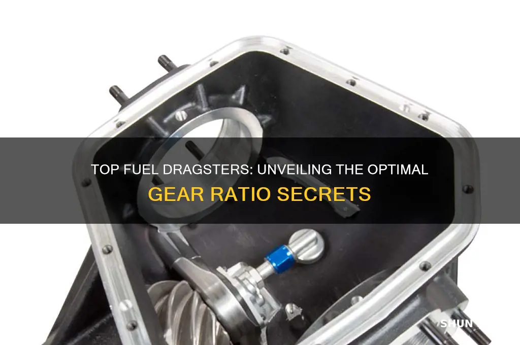 what gear ratio do top fuel dragsters use