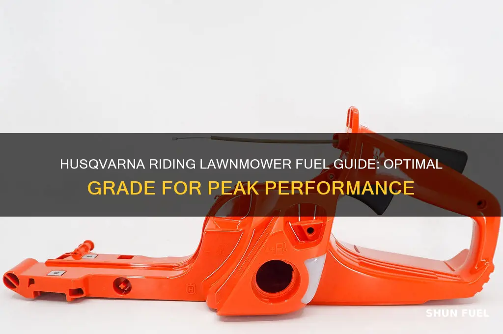 what grade of fuel does a husquavarna riding lawnmower use
