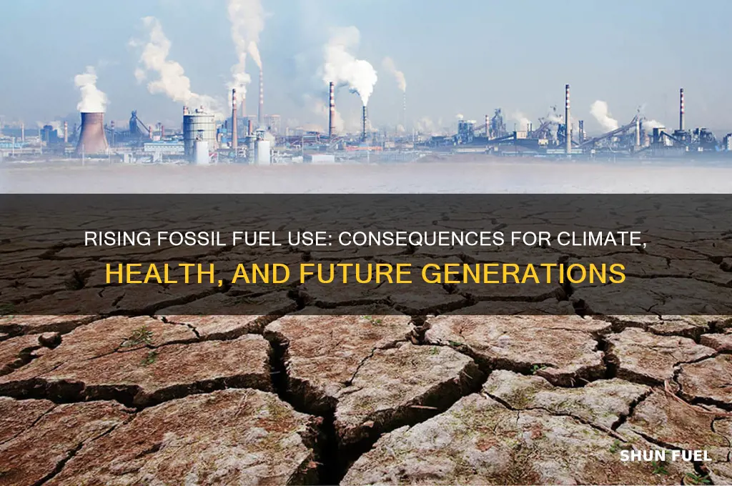 what happen if consumption of fossil fuels increases