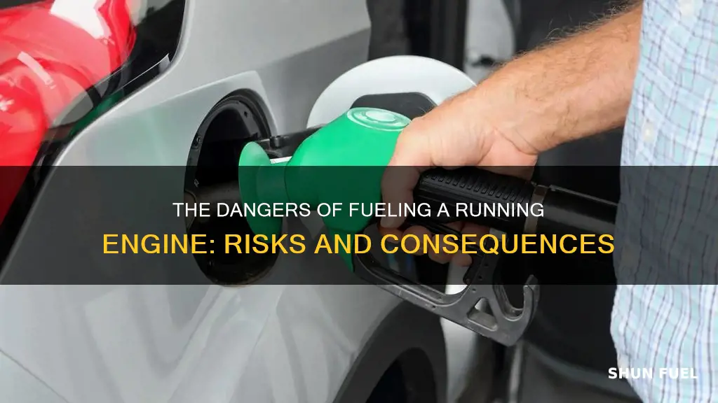 what happens if fuel car with engine running