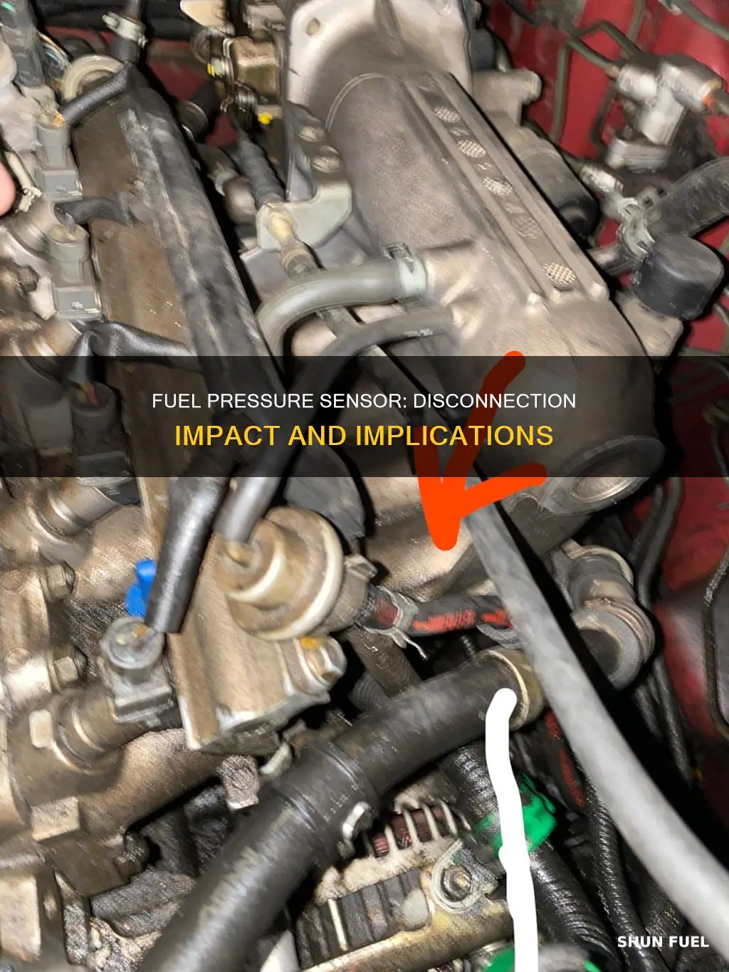 what happens if you disconnect the fuel pressure sensor