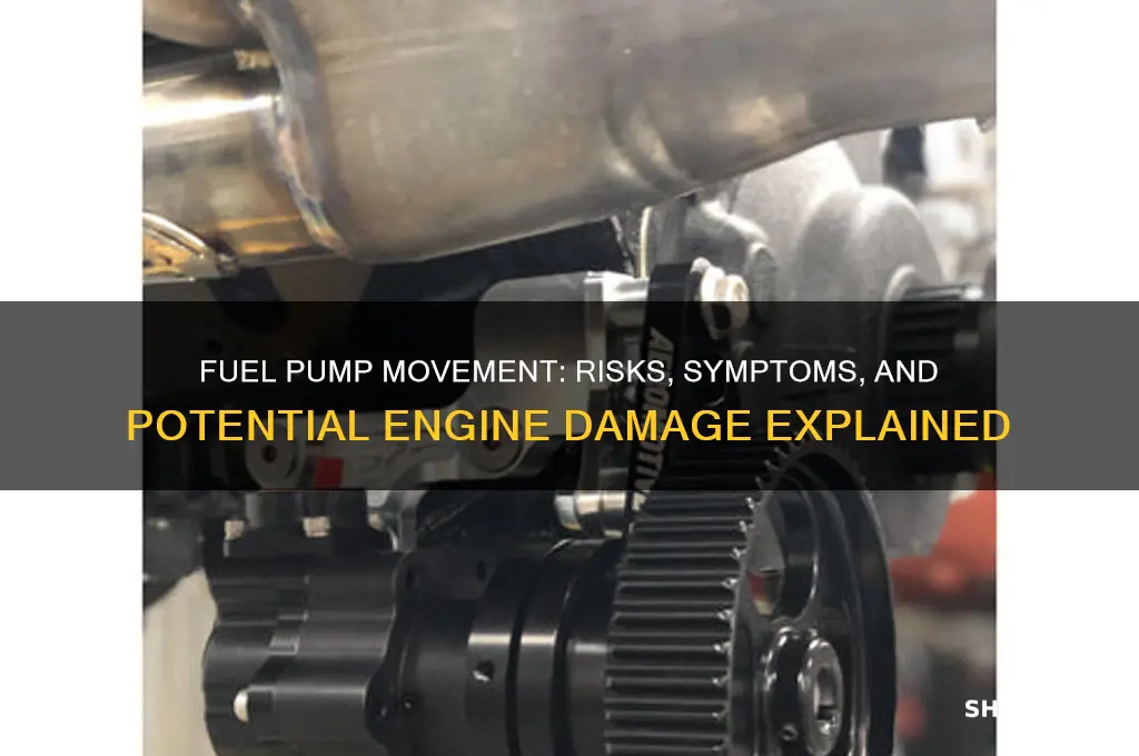 what happens if your fuel pump moves