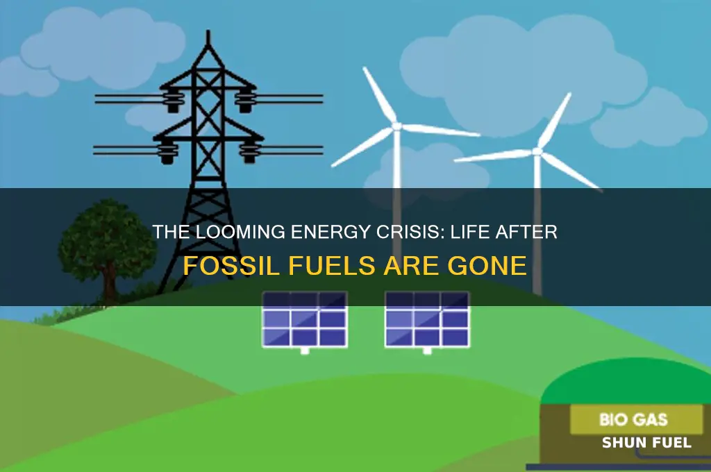 what happens when fossil fuels get exhausted
