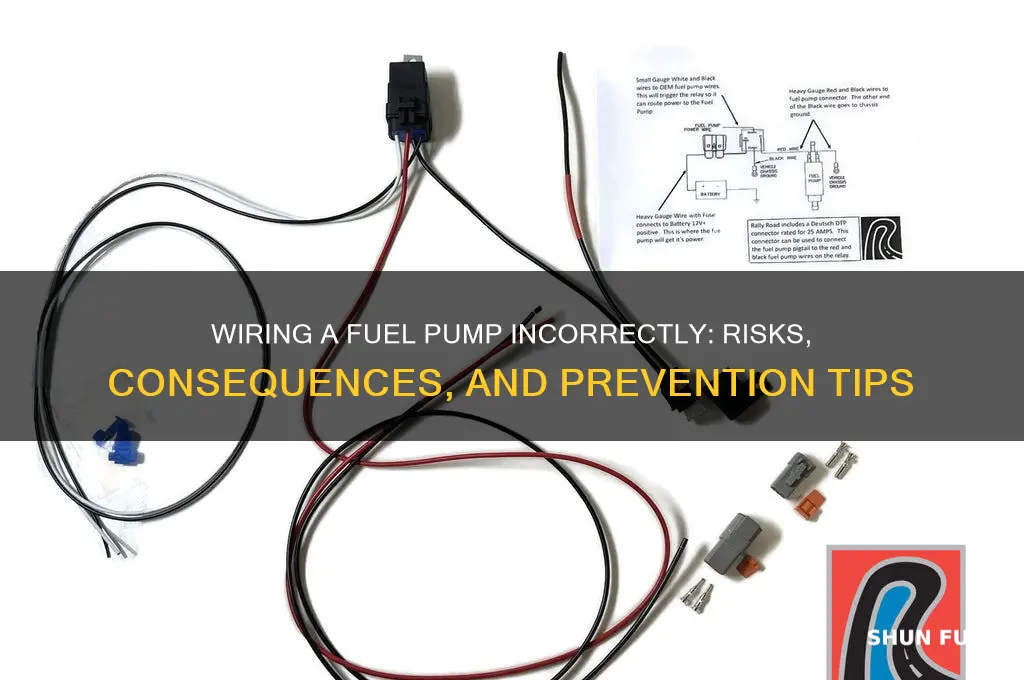 what happens when you wire a fuel pump wrong