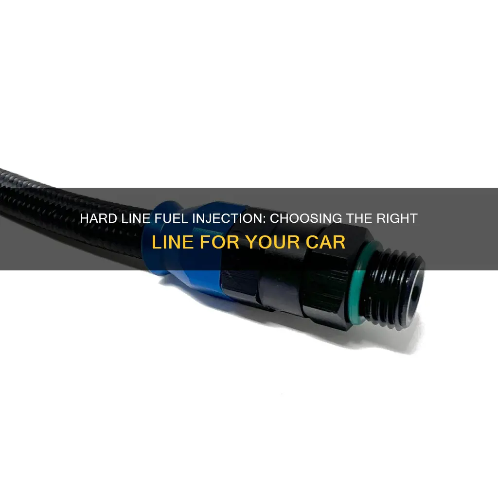 what hard line do you use with fuel injection