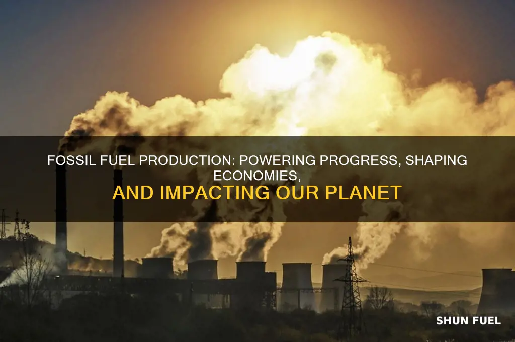 what has the production of fossil fuels allowed