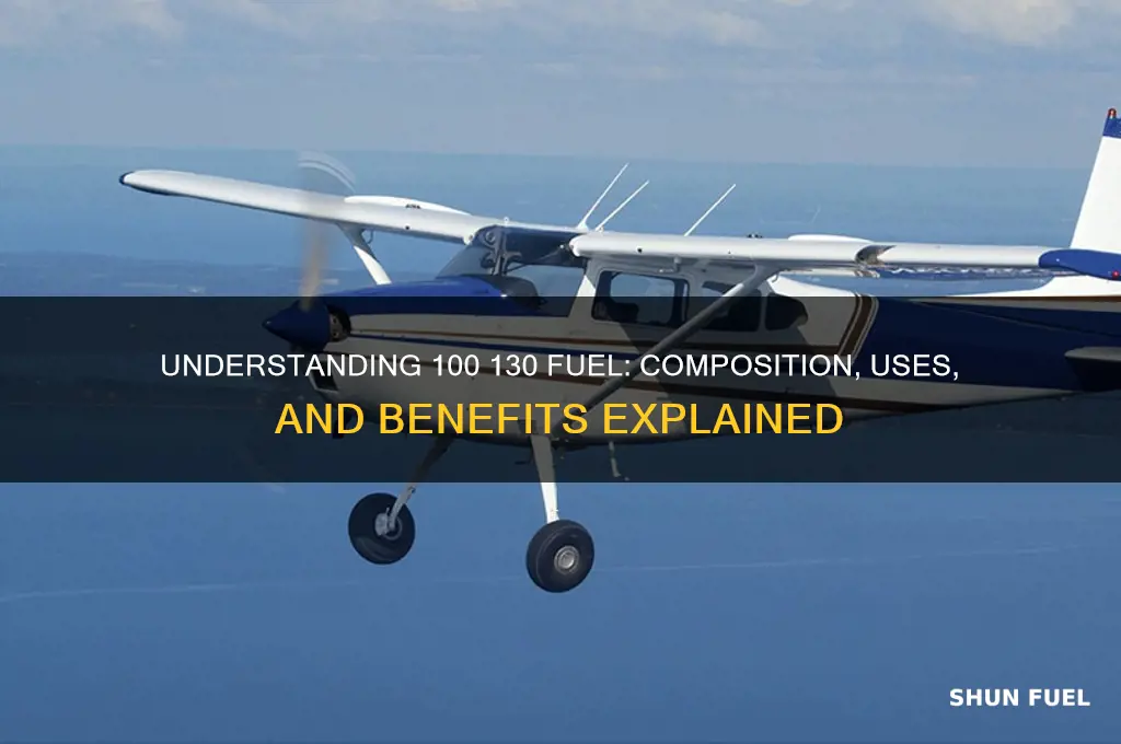 what is 100 130 fuel