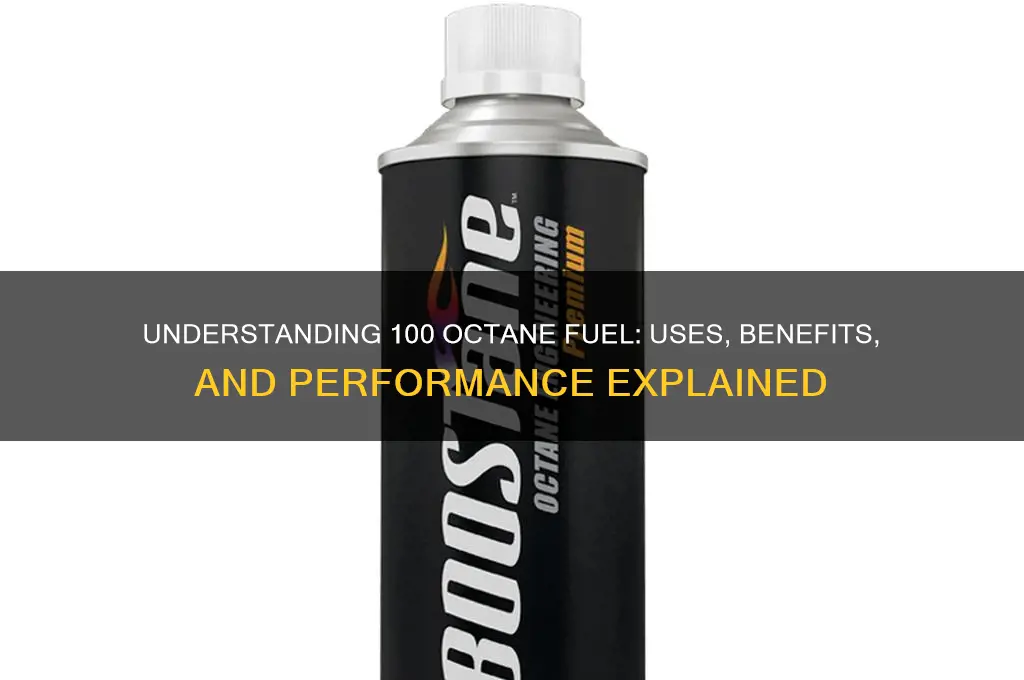 what is 100 octaine fuel