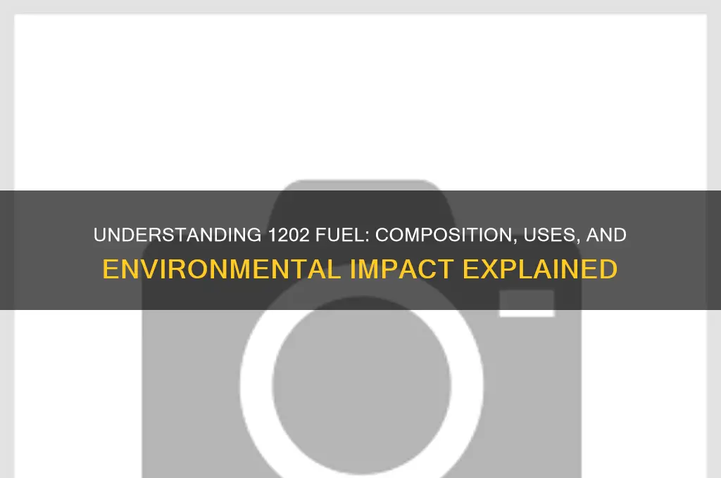what is 1202 fuel