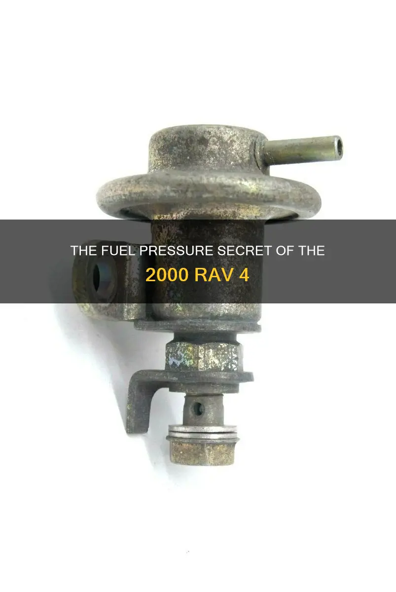 what is 2000 rav 4 fuel pressure