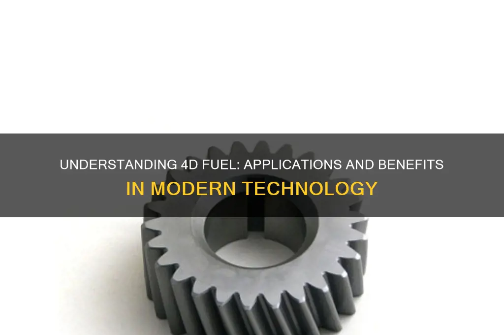what is 4d fuel used for