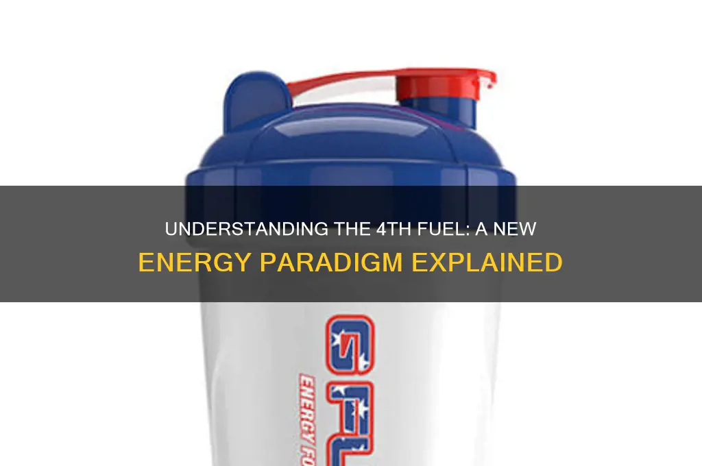 what is 4th fuel