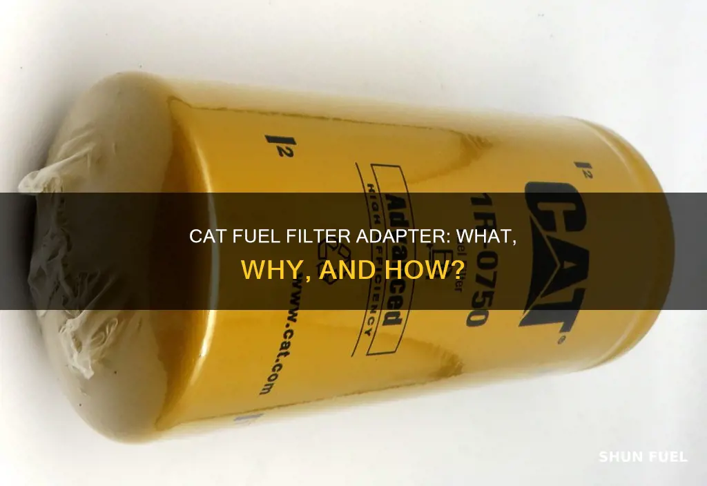 what is a cat fuel filter adapter