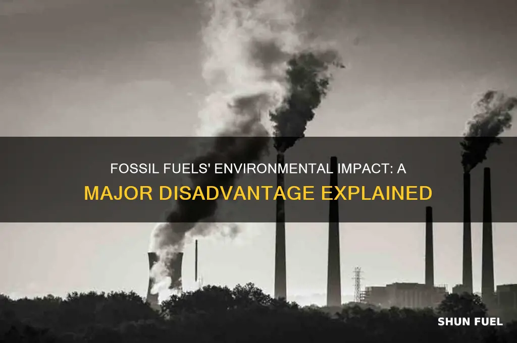 what is a disadvantage of using fossil fuels