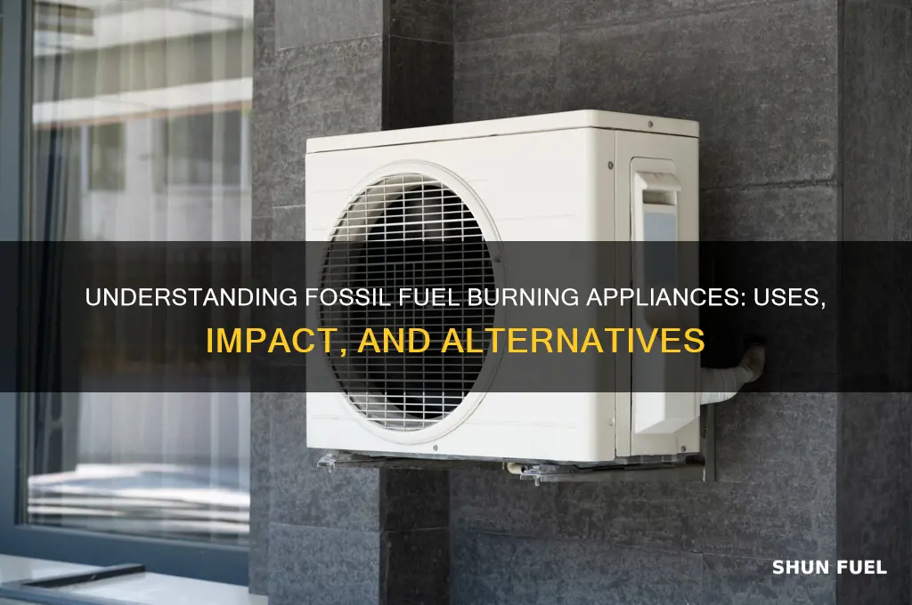 what is a fossil fuel burning appliance
