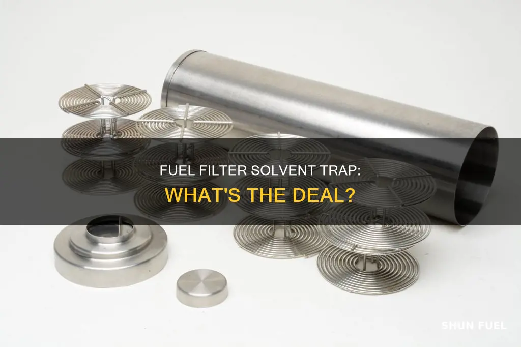 what is a fuel filter solvent trap
