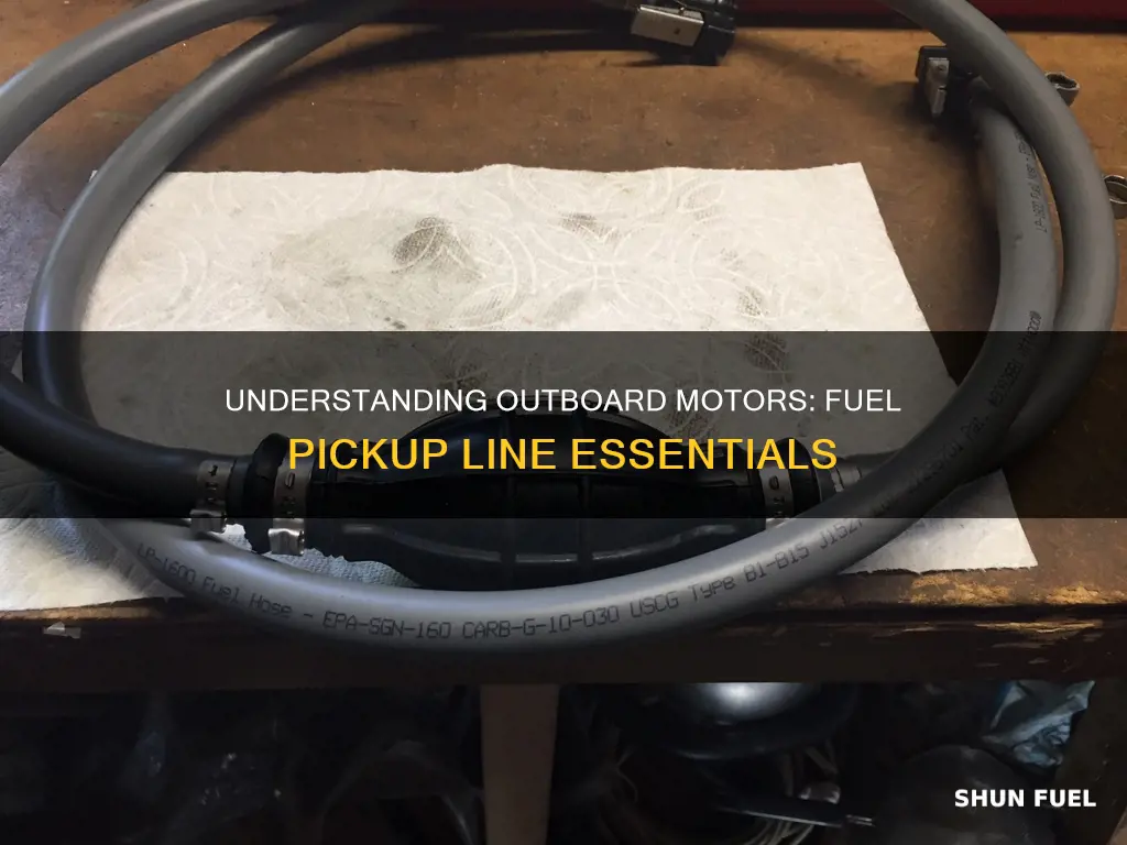 what is a fuel pickup line for outboard motor