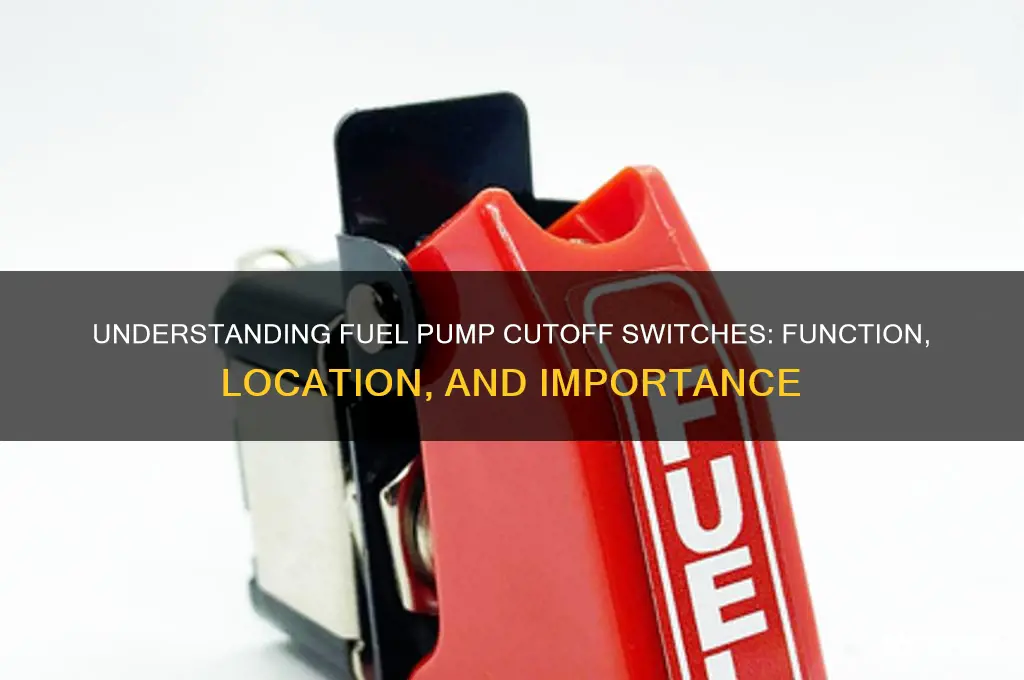 what is a fuel pump cutoff switch