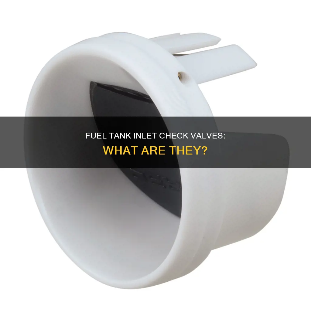 what is a fuel tank inlet check valve