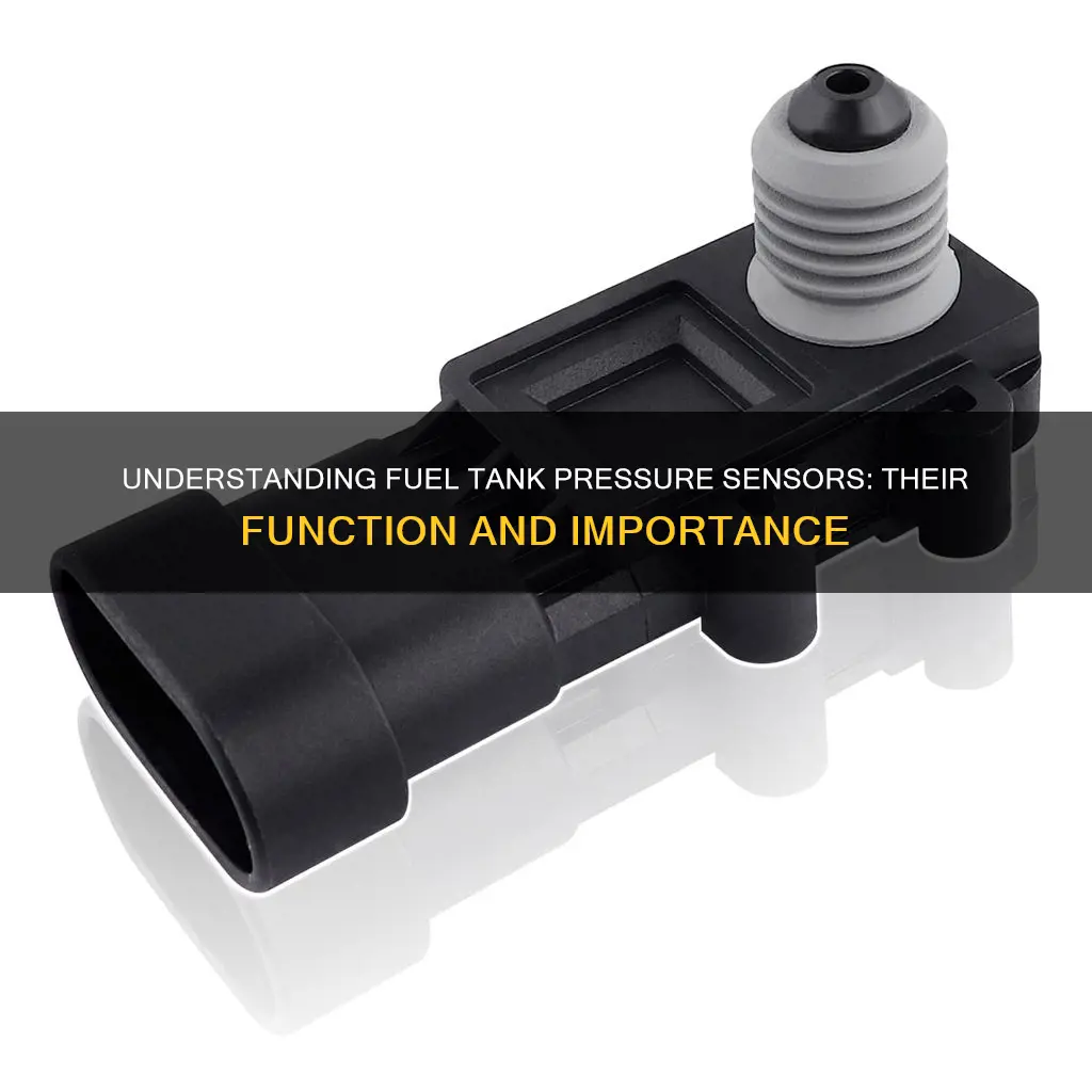 what is a fuel tank pressure sensor