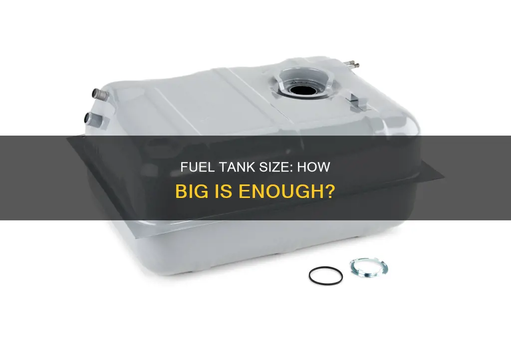 what is a good fuel tank size