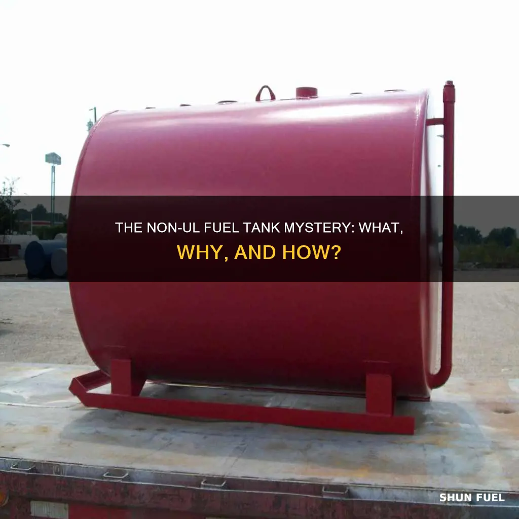 what is a non ul fuel tank