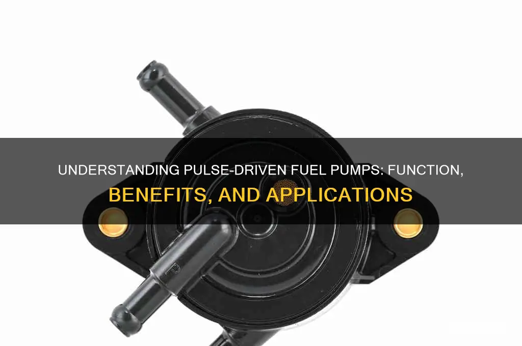 what is a pulse-driven fuel pump