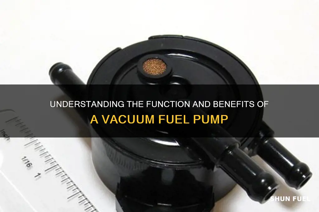 what is a vacume fuel pump