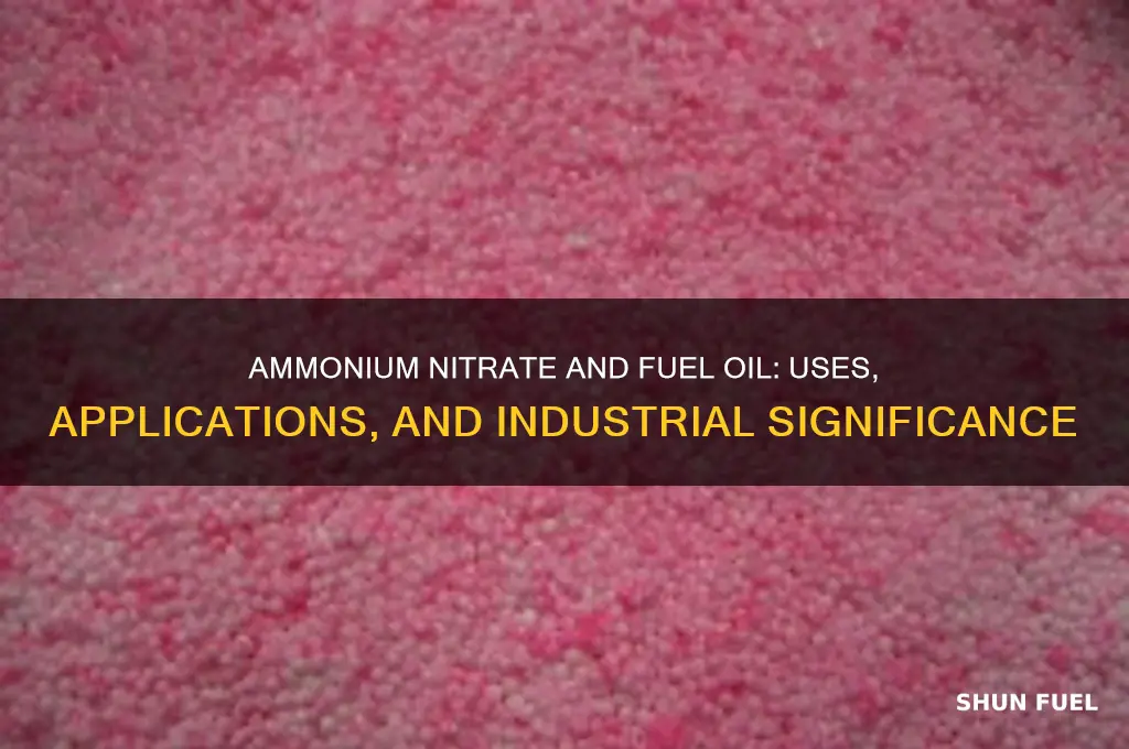 what is ammonium nitrate and fuel oil used for