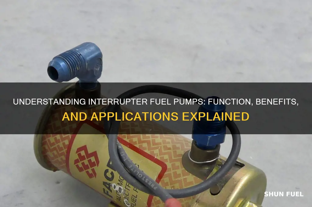 what is an interrupter fuel pump