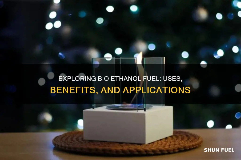 what is bio ethanol fuel used for