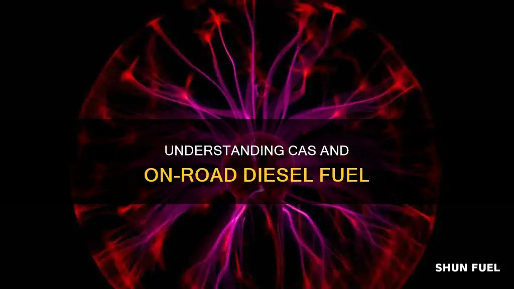 what is cas for on road diesel fuel