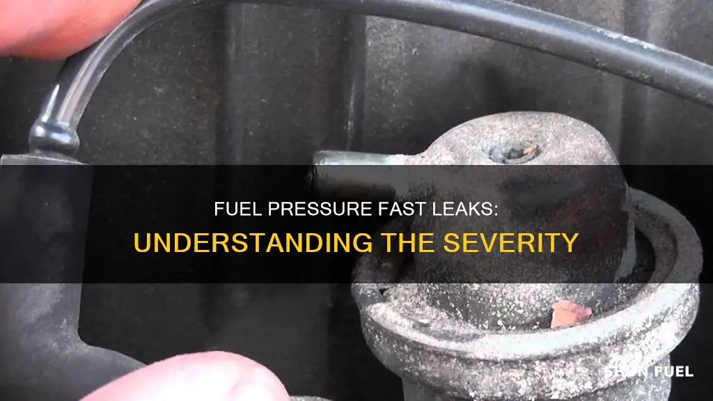 what is considered a fast leak in fuel pressure