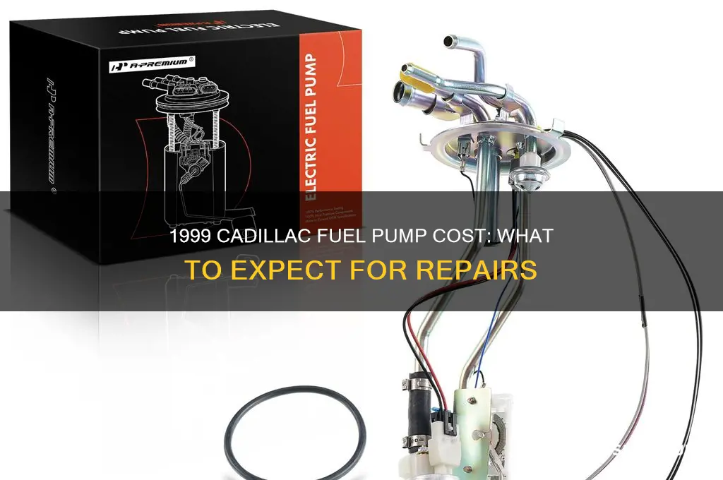 what is cost of fuel pump for 1999 cadilac
