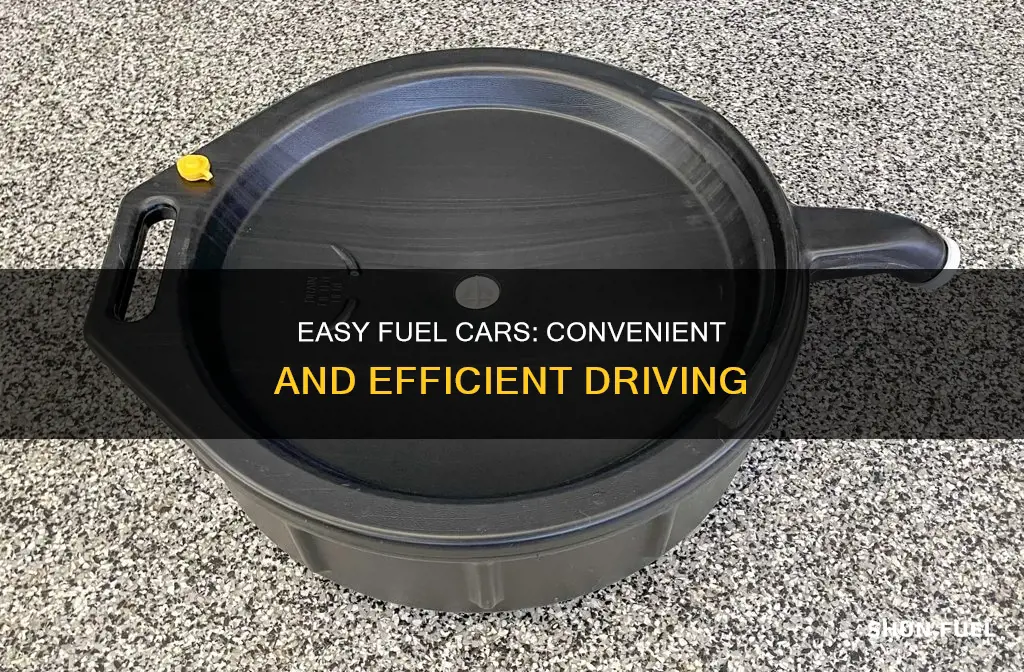 what is easy fuel on a car