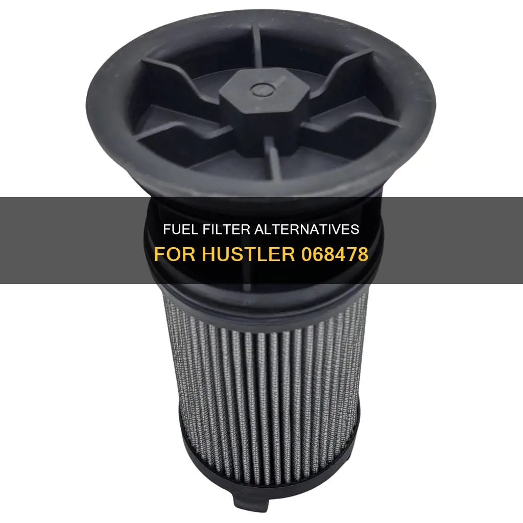 what is equivalent fuel filter for hustler 068478